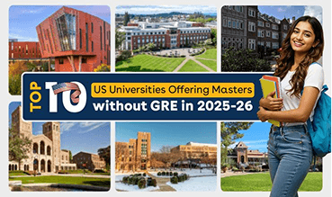 Top US Universities Without GRE for Masters: Benefits, Popular Courses