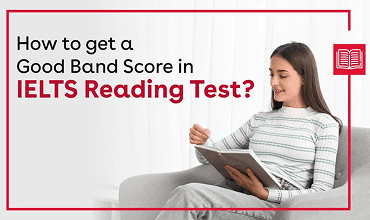 IELTS Reading Test: Tips & Strategies to get 9 Band Score